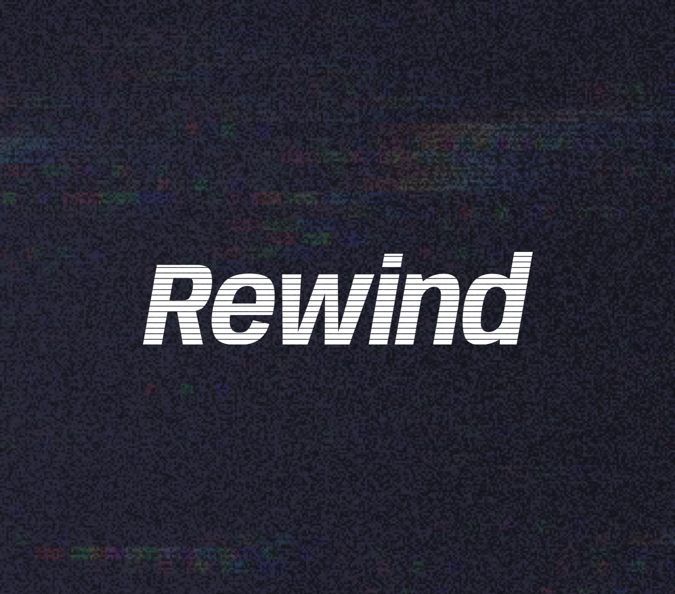 Rewind